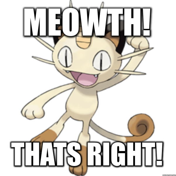 Image result for meowth that's right gif
